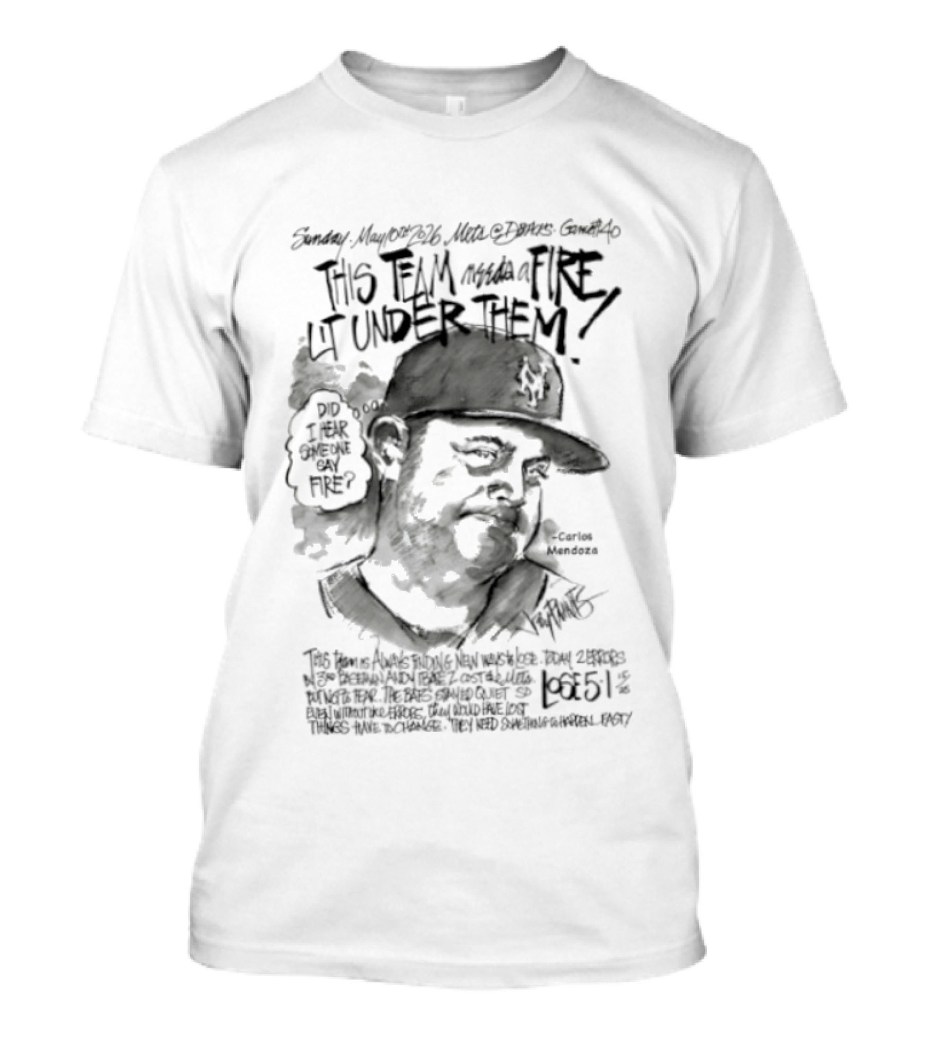 Mets Manager Carlos Mendoza Fire Lit Under Them With Passion And Drive T-Shirt