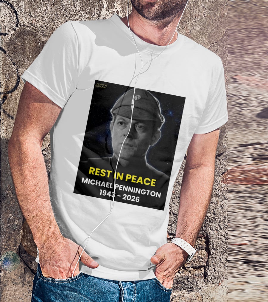 Rest In Peace Michael Pennington 1943 2026 Star Wars Moff Jerjerrod Remembered T-Shirt