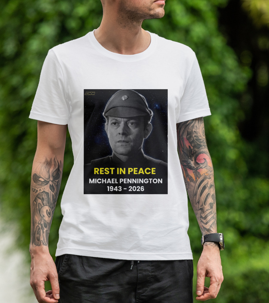 Rest In Peace Michael Pennington 1943 2026 Star Wars Moff Jerjerrod Remembered T-Shirt