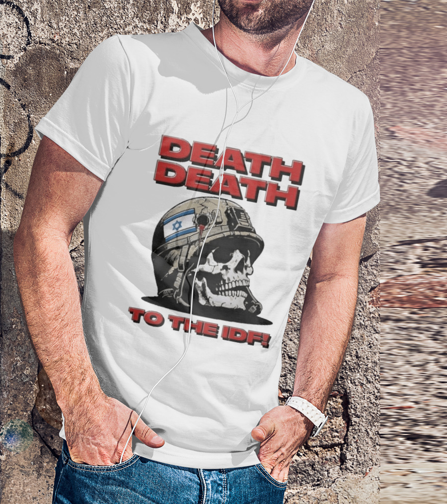 Original Death Death To The Idf 2026 T-Shirt