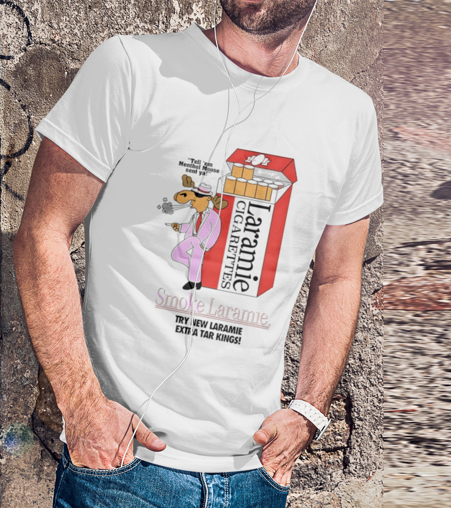 Laramie Cigarettes Moose Smoke Try New Laramie Extra Tar Menthol T-Shirt
