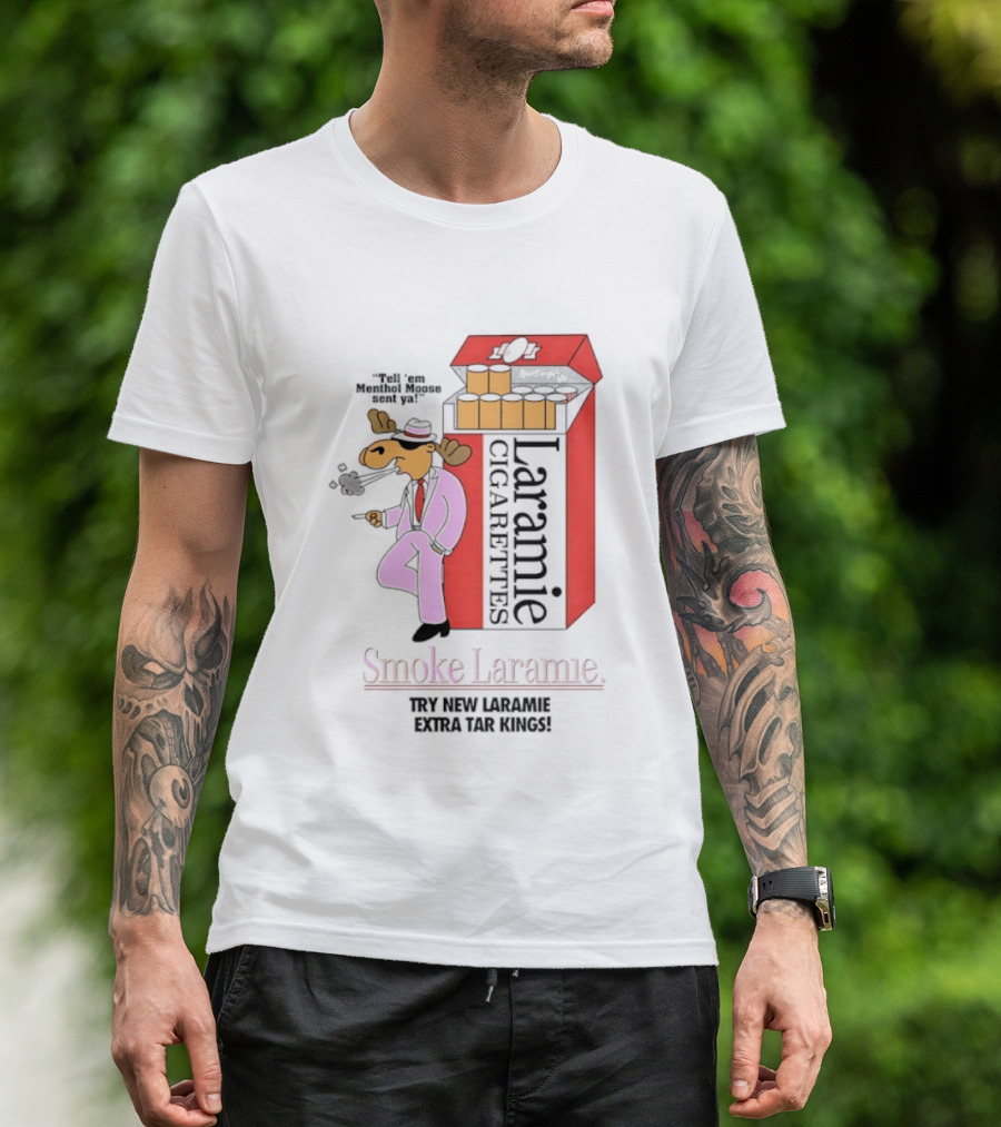 Laramie Cigarettes Moose Smoke Try New Laramie Extra Tar Menthol T-Shirt