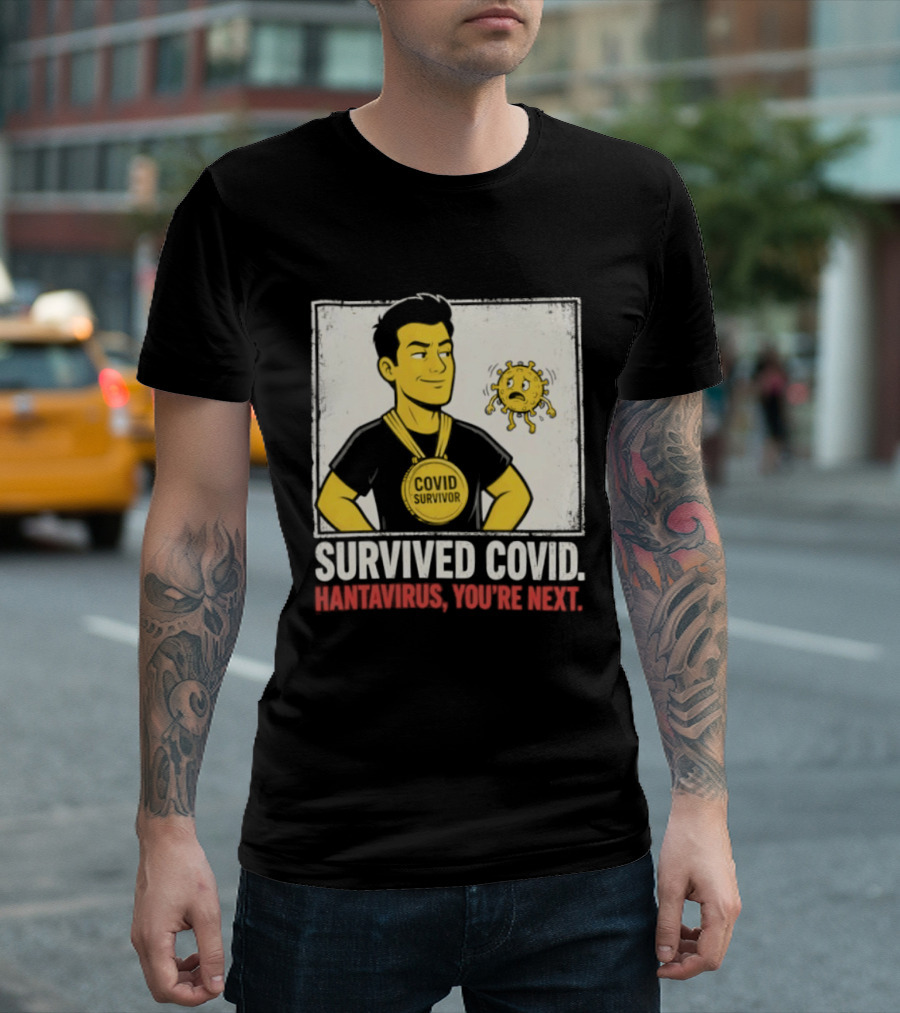 Survived Covid Hantavirus You're Next Medallion Hero T-Shirt