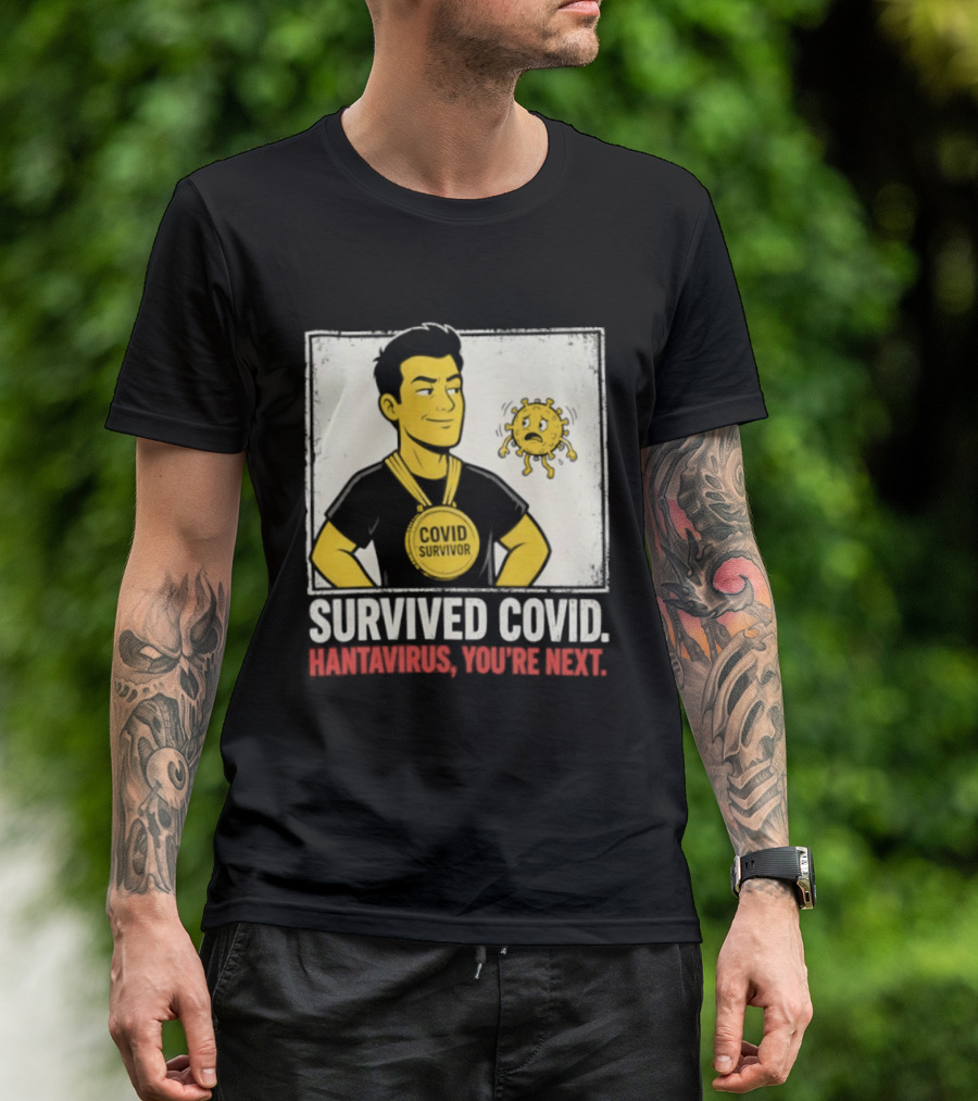 Survived Covid Hantavirus You're Next Medallion Hero T-Shirt
