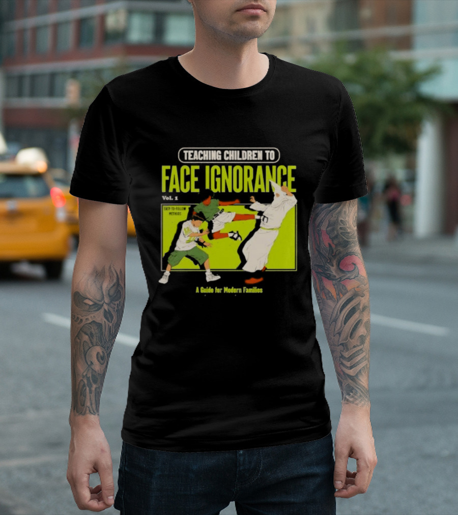 Teaching Children To Face Ignorance Vol 1 A Guide For Modern Families Comic T-Shirt