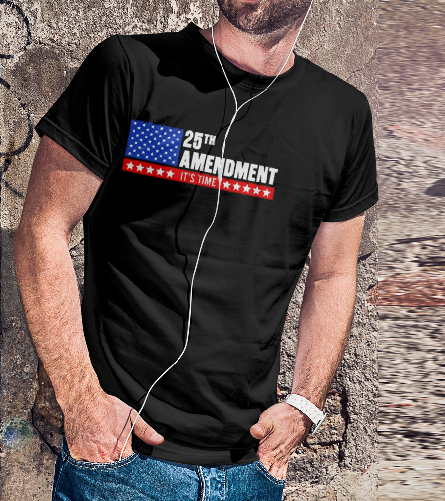 25th Amendment It's Time Stars And Stripes T-Shirt