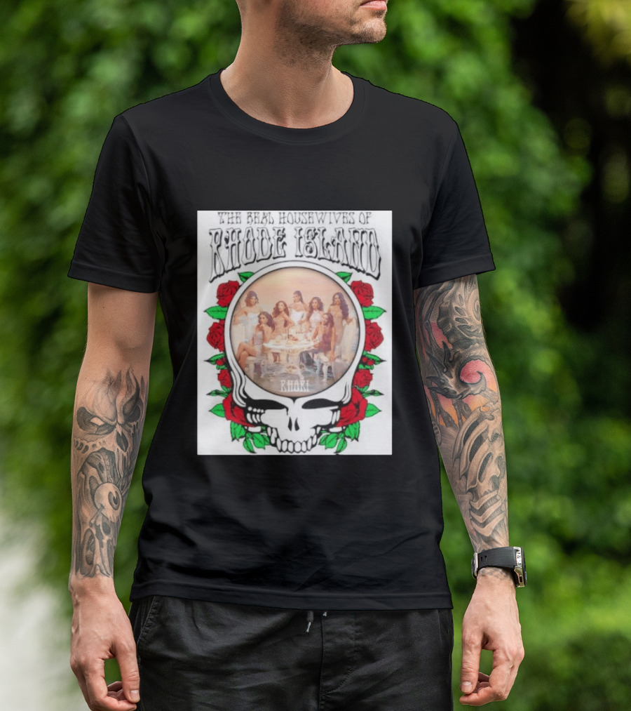 The Real Housewives Of Rhode Island Steal Your Face Grateful Dead Roses T-Shirt