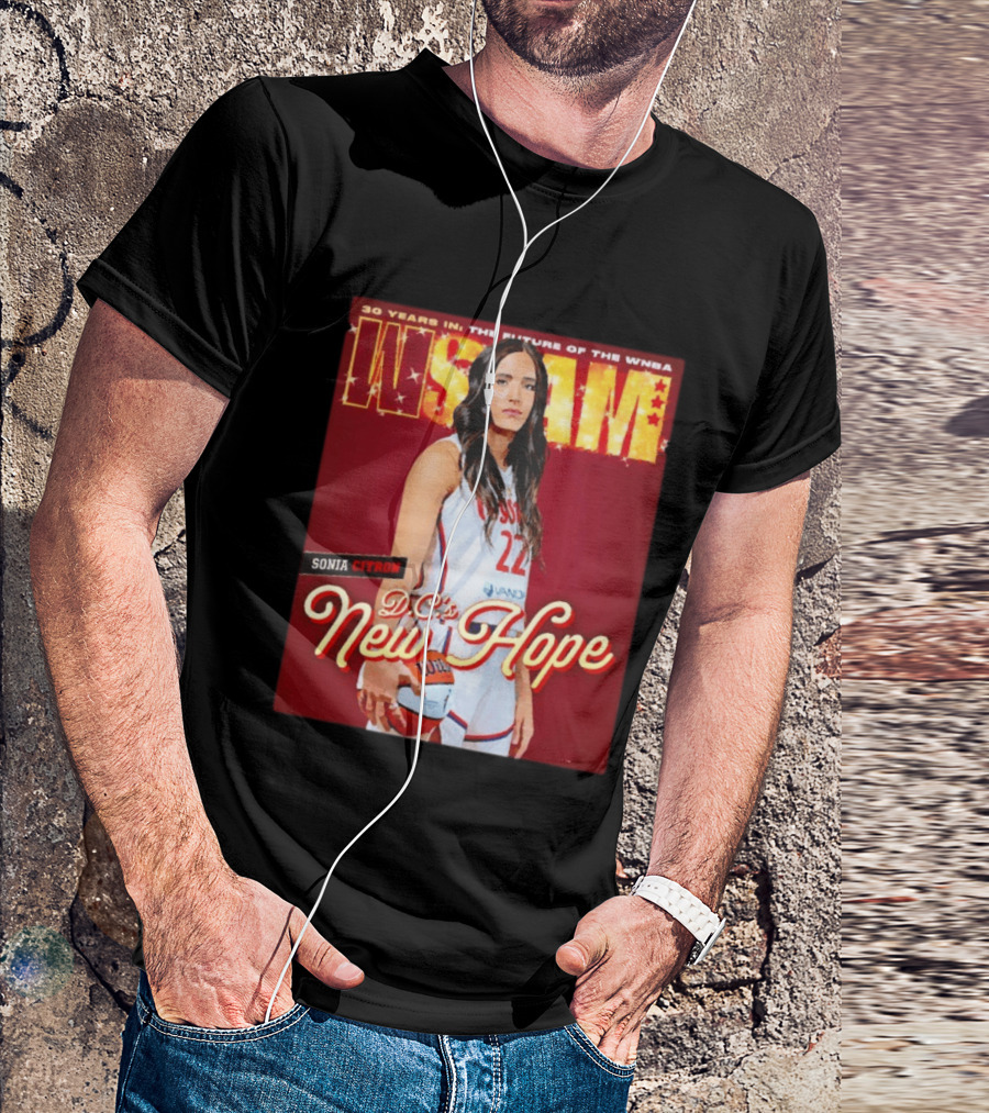 WSLAM Sonia Citron 30 Years In WNBA Future DC's New Hope Washington Mystics T-Shirt