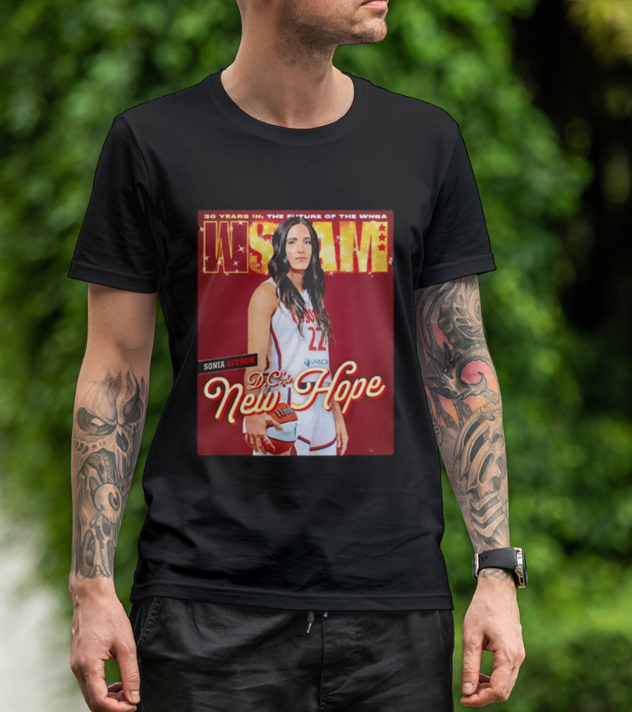 WSLAM Sonia Citron 30 Years In WNBA Future DC's New Hope Washington Mystics T-Shirt