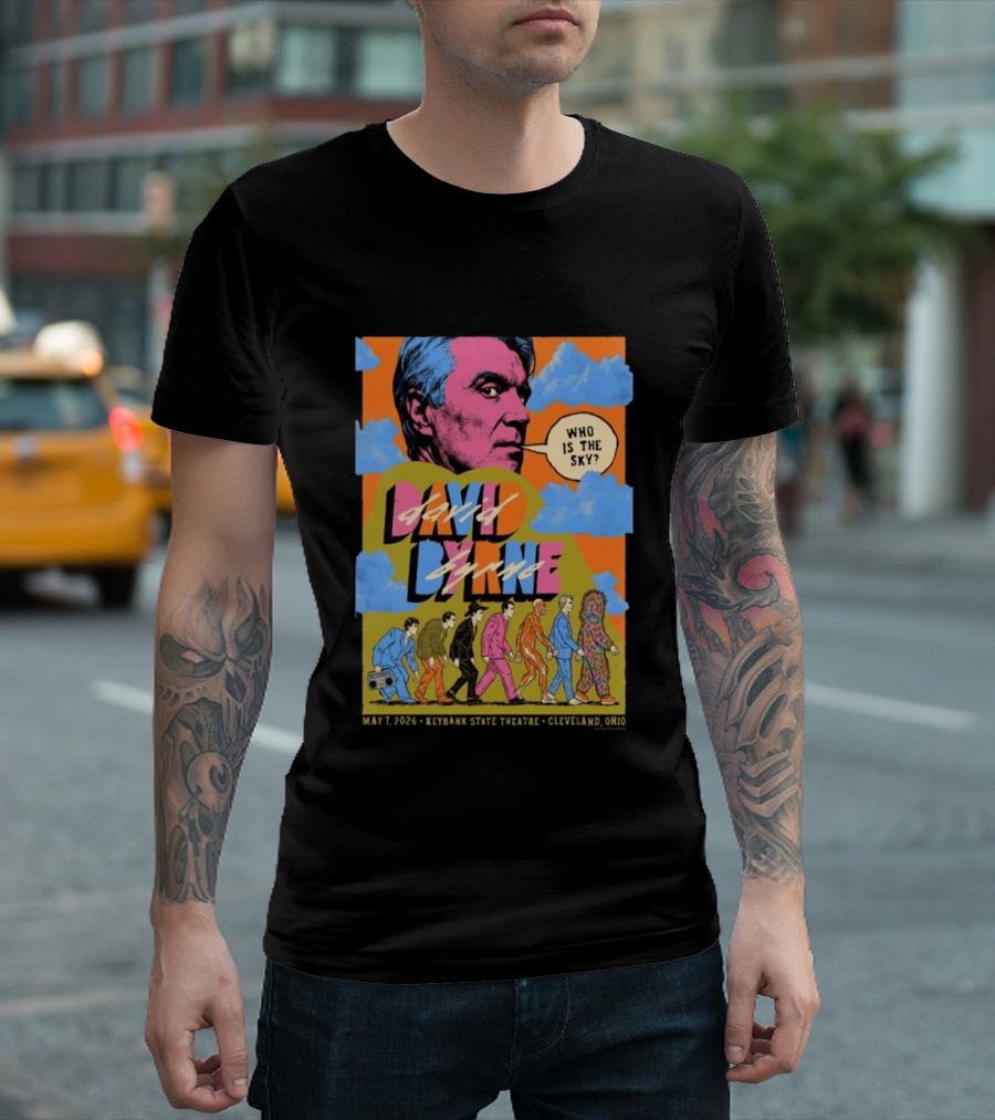 David Byrne Tour KeyBank State Theatre Cleveland May 07 2026 Who Is The Sky? T-Shirt