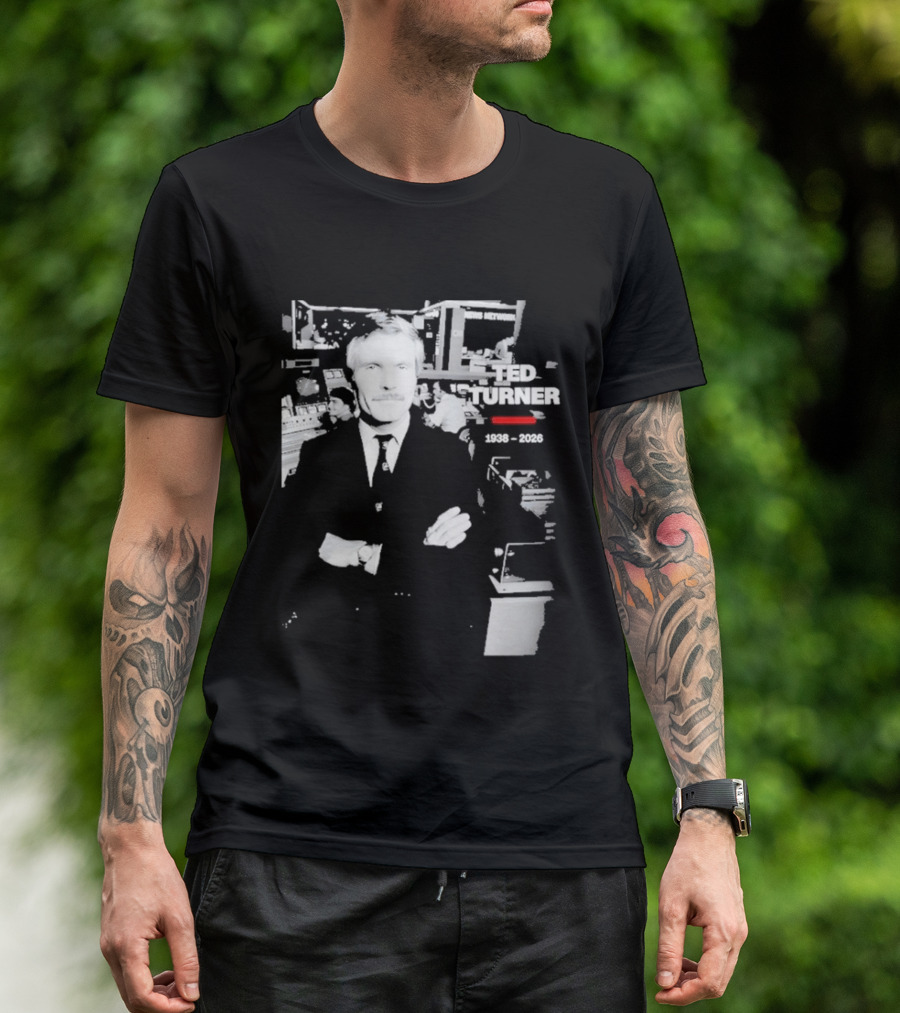 Rest In Peace Ted Turner 1938 2026 Newsroom T-Shirt