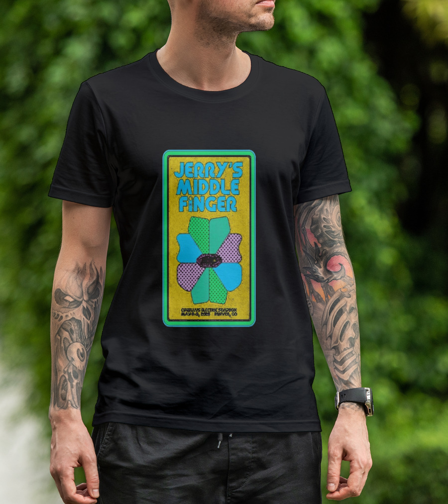 Jerry's Middle Finger May 8 9 2026 Ophelia's Electric Soapbox Denver CO T-Shirt