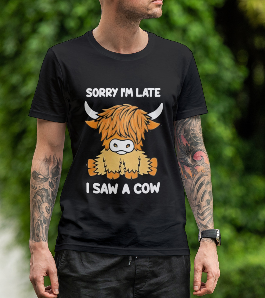 Sorry I'm Late I Saw A Cow Cute Highland Cow Drawing T-Shirt