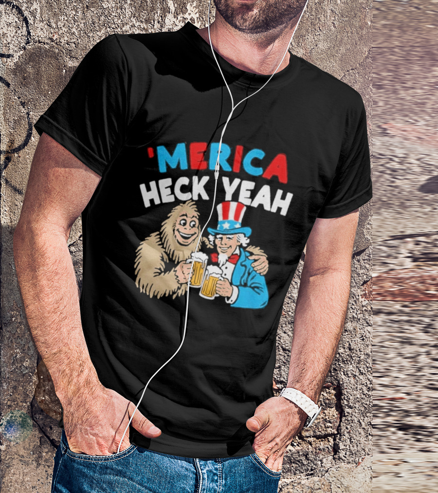 Merica Heck Yeah Uncle Sam Bigfoot Beer T-Shirt