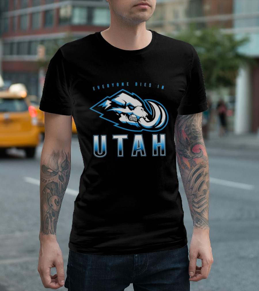 Utah Mammoth Everyone Dies Mammoth Skull T-Shirt