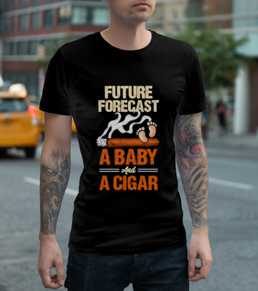 Future Forecast A Baby And A Cigar T-Shirt
