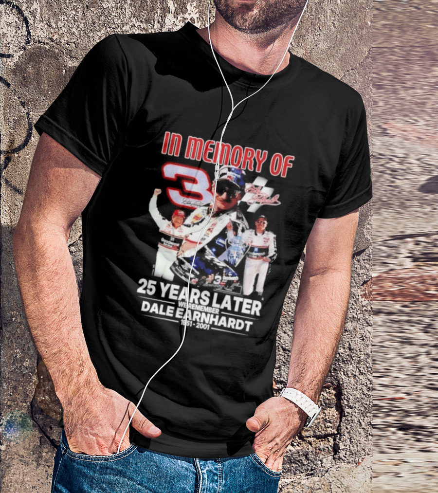 In Memory Of Dale Earnhardt 3 Number Tribute 25 Years Later T-Shirt