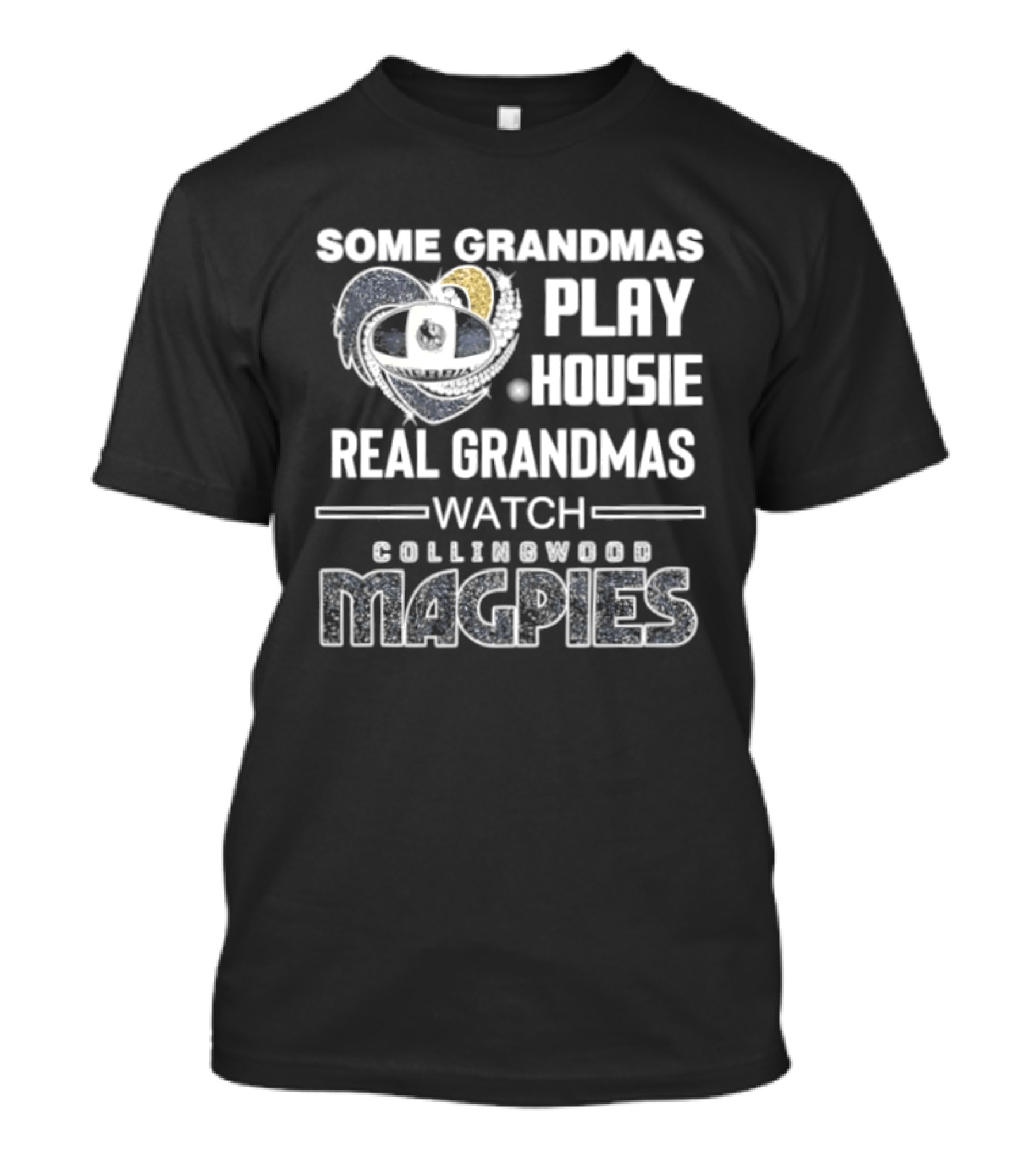 Some Grandmas Play Housie Real Grandmas Collingwood Magpies T-Shirt