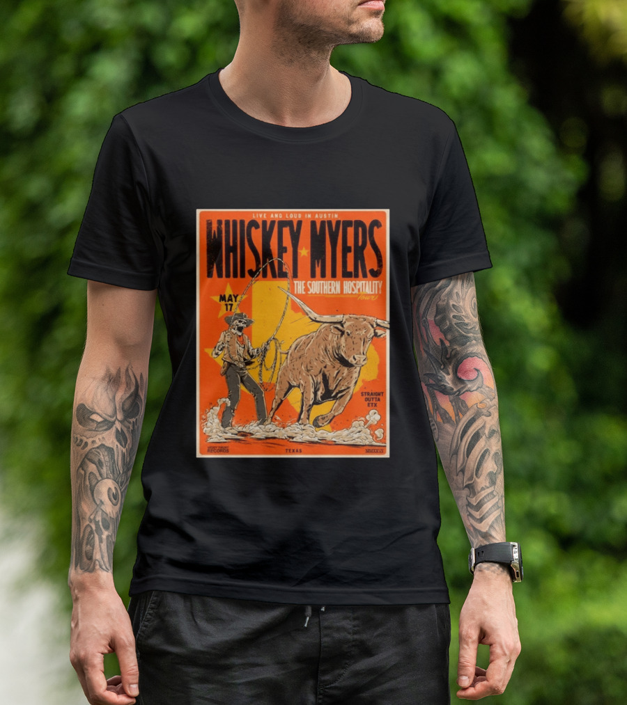 Whiskey Myers Austin Texas 2026 Southern Hospitality Tour May 17 Straight Outta ETX Bull Rider T-Shirt