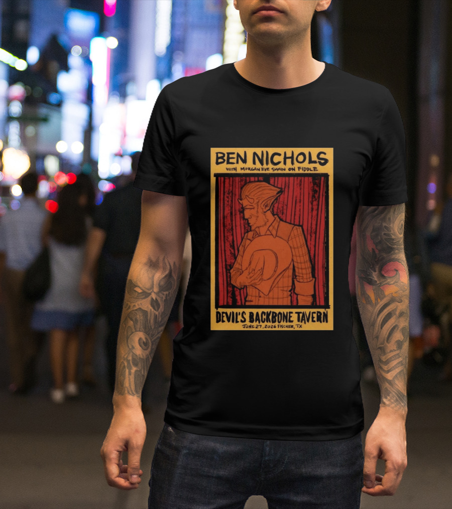 Ben Nichols Morgan Eye Swain Devil's Backbone Tavern June 27 2026 Fischer TX T-Shirt