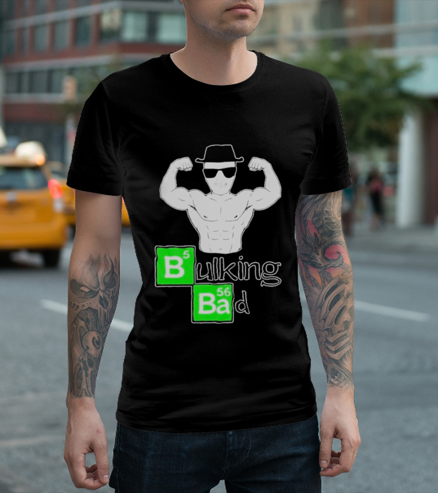 Bulking Bad Muscle Sunglasses Workout Humor T-Shirt