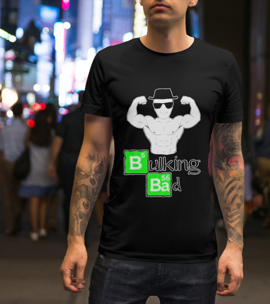 Bulking Bad Muscle Sunglasses Workout Humor T-Shirt