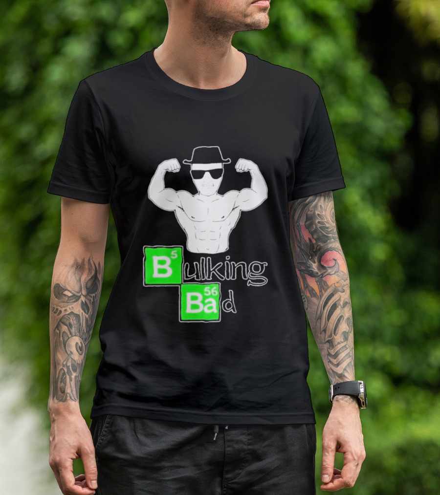 Bulking Bad Muscle Sunglasses Workout Humor T-Shirt