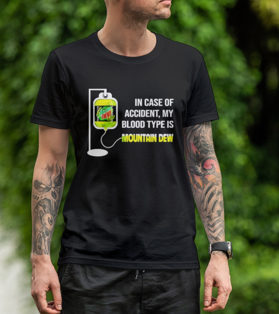 In Case Of Accident My Blood Type Is Mountain Dew Meme Bag T-Shirt