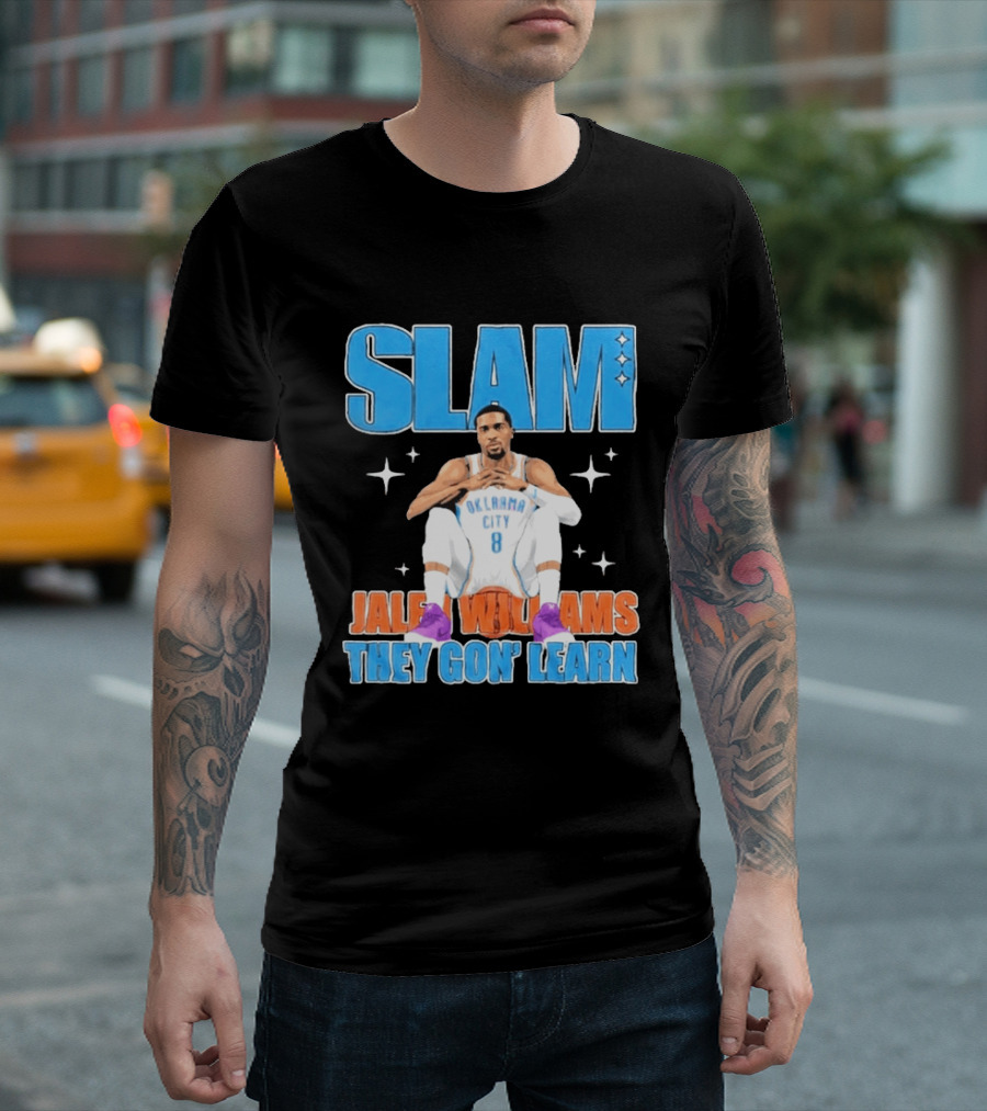 Slam Jalen Williams Oklahoma City Thunder 8 They Gon' Learn T-Shirt