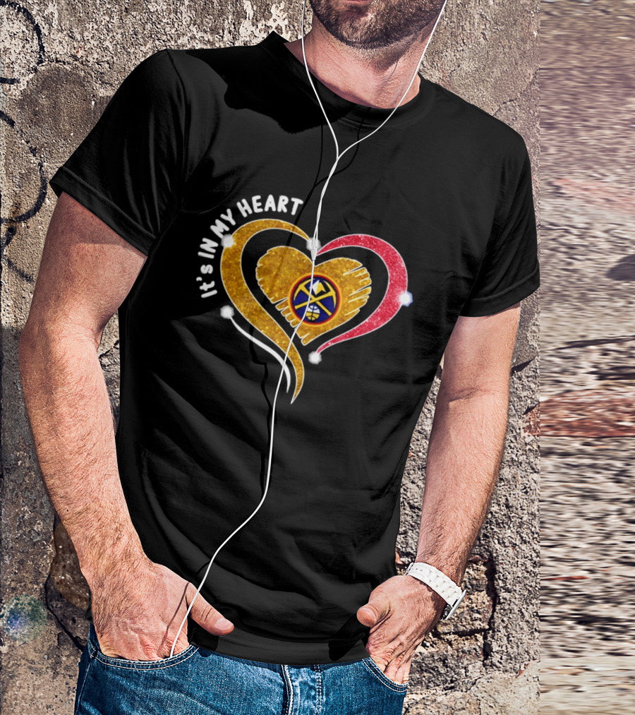 Denver Nuggets It's In My Heart Basketball NBA 2026 T-Shirt