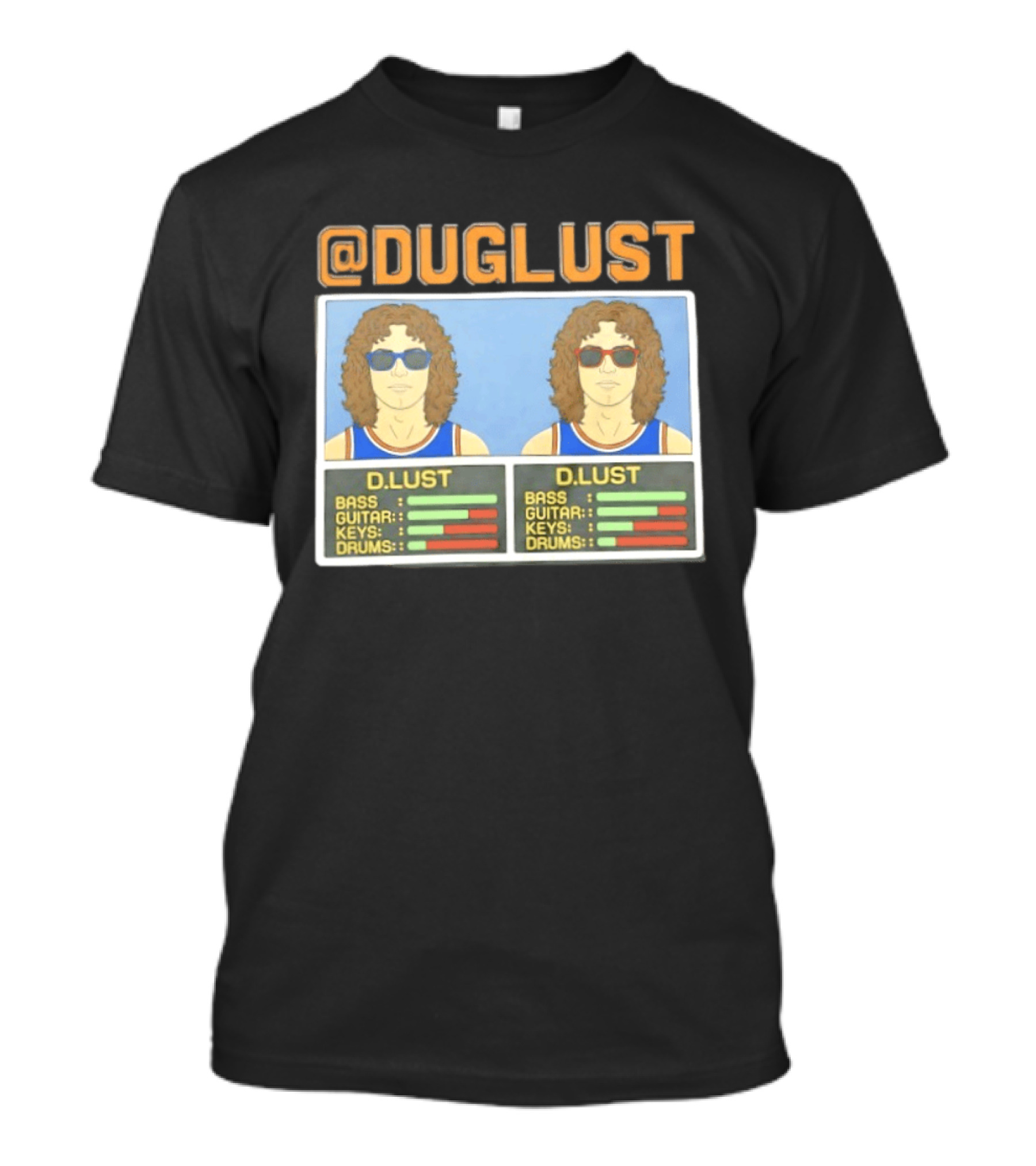 Duglust Szn 2 Doug Berns Knicks @DUGLUST D.LUST Music Rating Bass Guitar Keys Drums T-Shirt