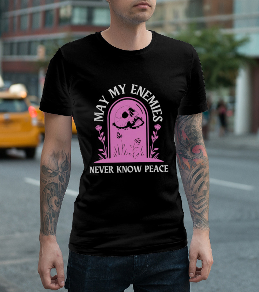 May My Enemies Never Know Peace Skull Tombstone T-Shirt