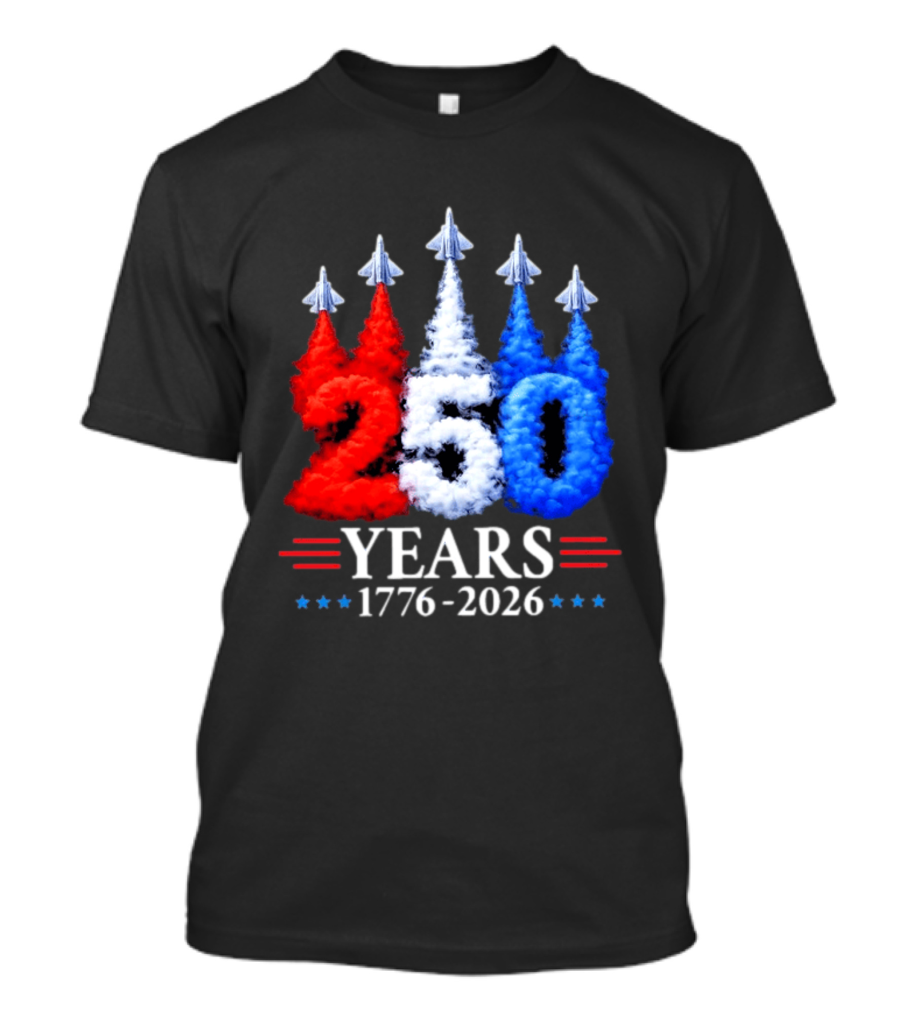 Fourth Of July 250 Years 1776 2026 Jet Flyover Patriotic USA T-Shirt