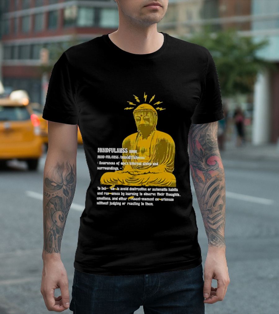 Mindfulness Buddha Awareness Internal States Surroundings Meditation T-Shirt