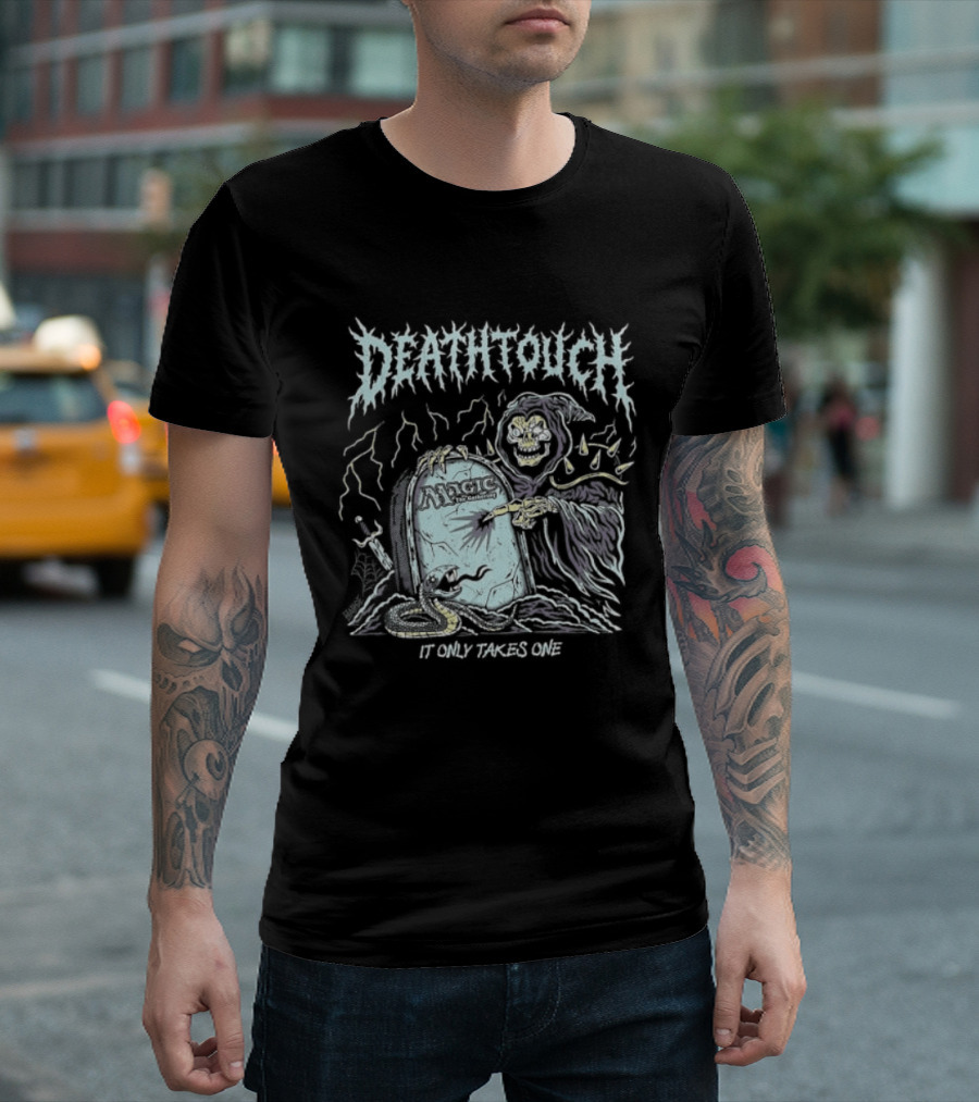 Deathtouch It Only Takes One Grim Reaper Artwork Magic The Gathering T-Shirt