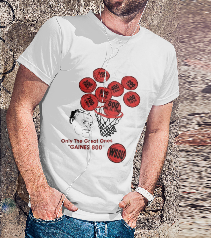 Clarence Gaines WSSU Only The Great Ones Gaines 800 Basketball Wins T-Shirt