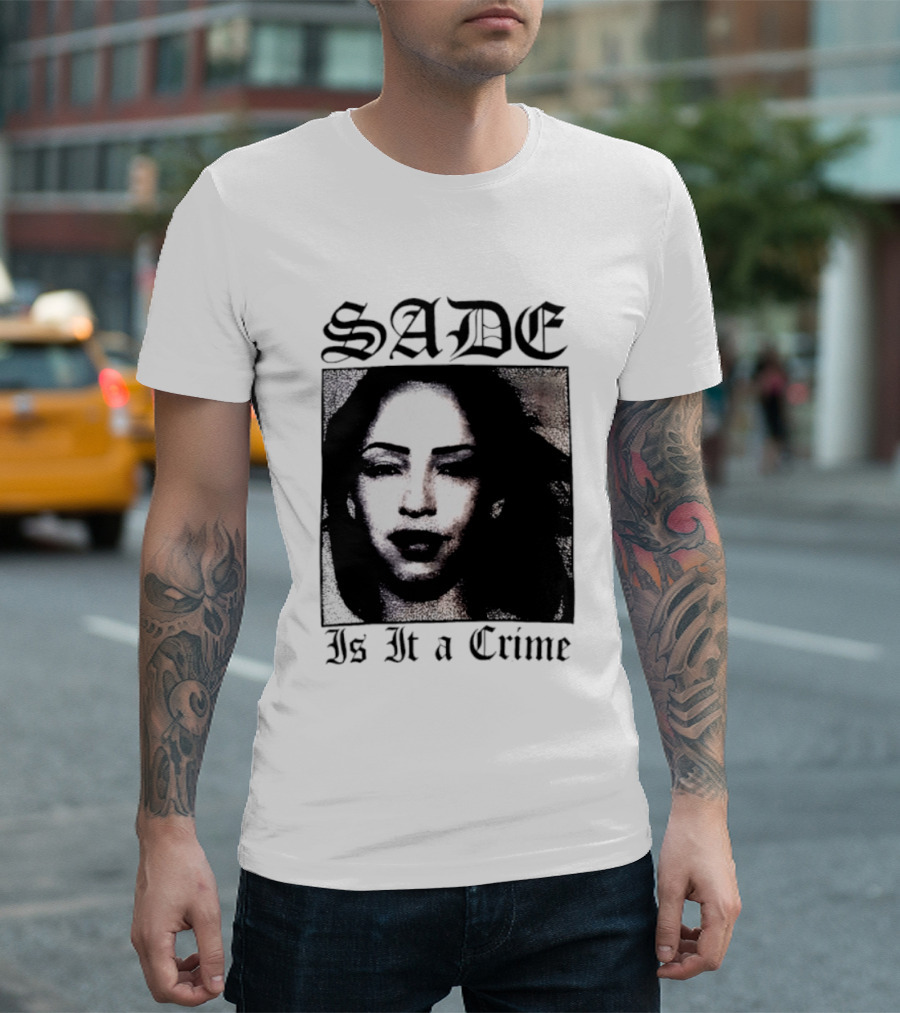 Sade Is It A Crime T-Shirt