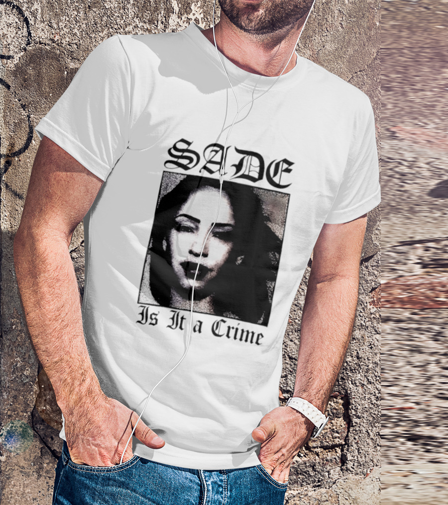 Sade Is It A Crime T-Shirt