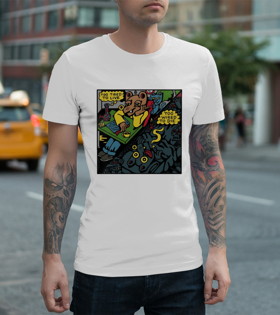 Too Tired To Live Too Wired To Die Killer Acid Bear Character With Coffee And Zombies T-Shirt