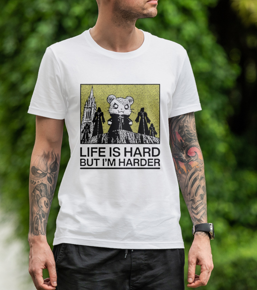 Hamtaro Life Is Hard But I'm Harder Gothic Style Tower And Figures T-Shirt