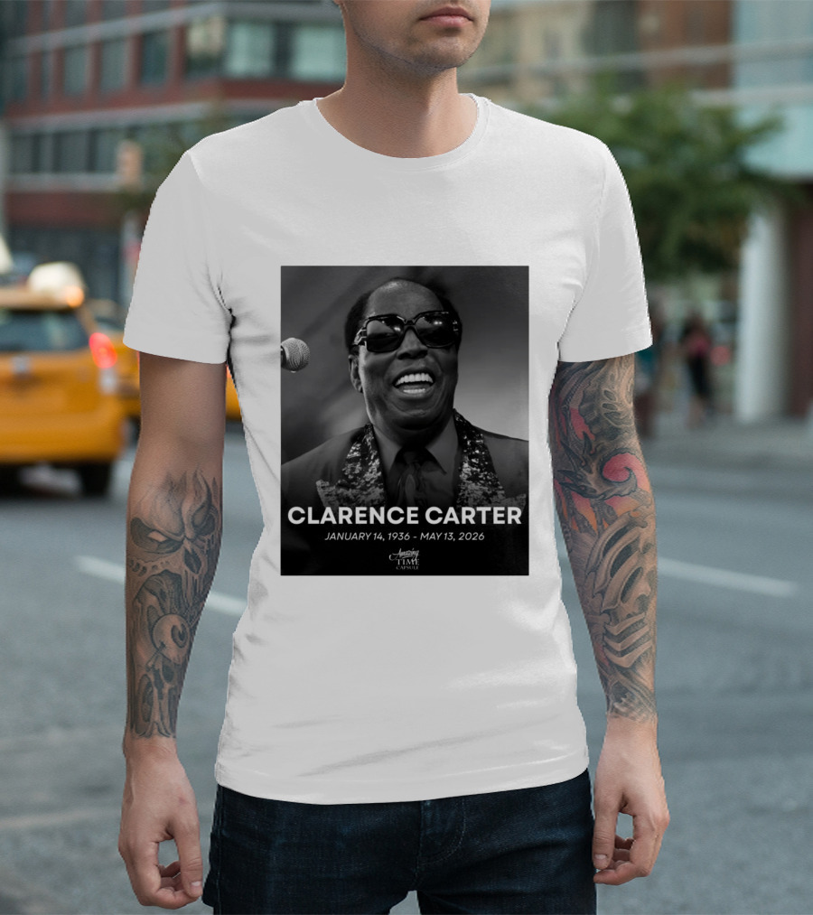 Clarence Carter January 14 1936 May 13 2026 Amazing Time Capsule T-Shirt