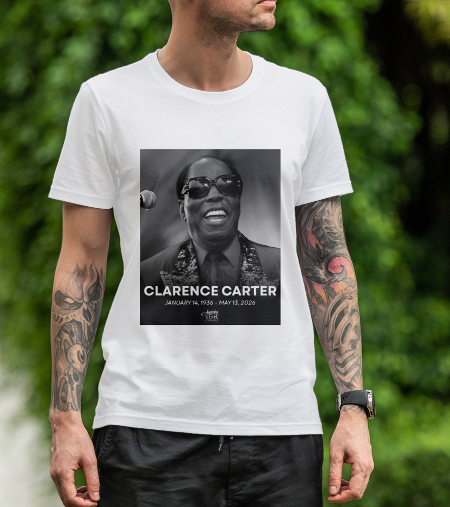 Clarence Carter January 14 1936 May 13 2026 Amazing Time Capsule T-Shirt
