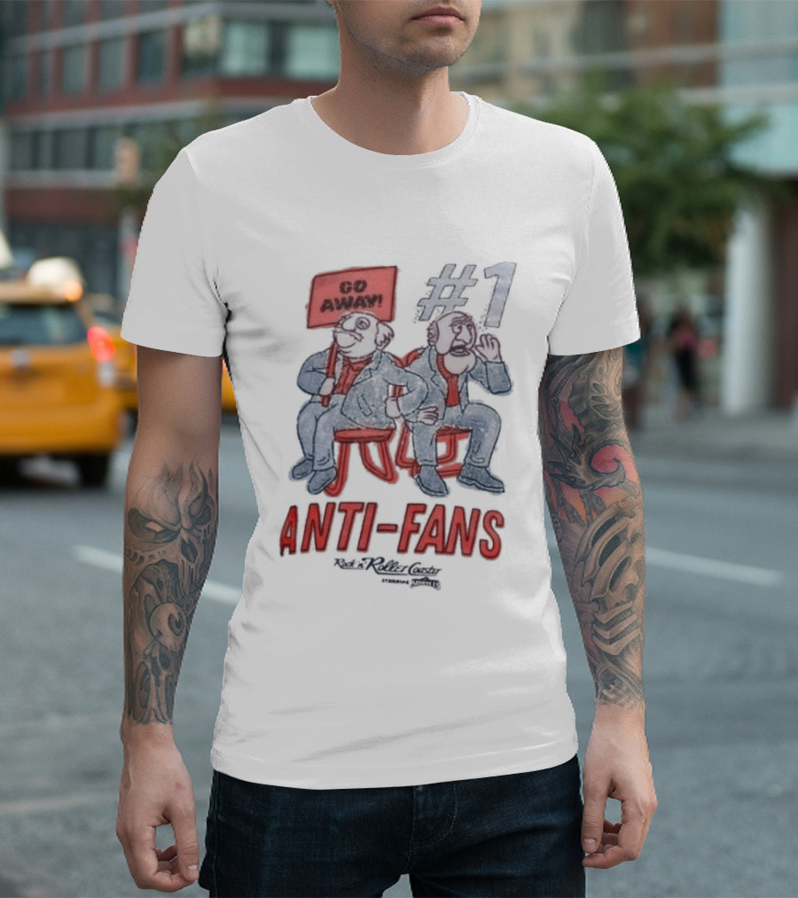 Rock N Roller Starring The Muppets Go Away Anti Fans T-Shirt