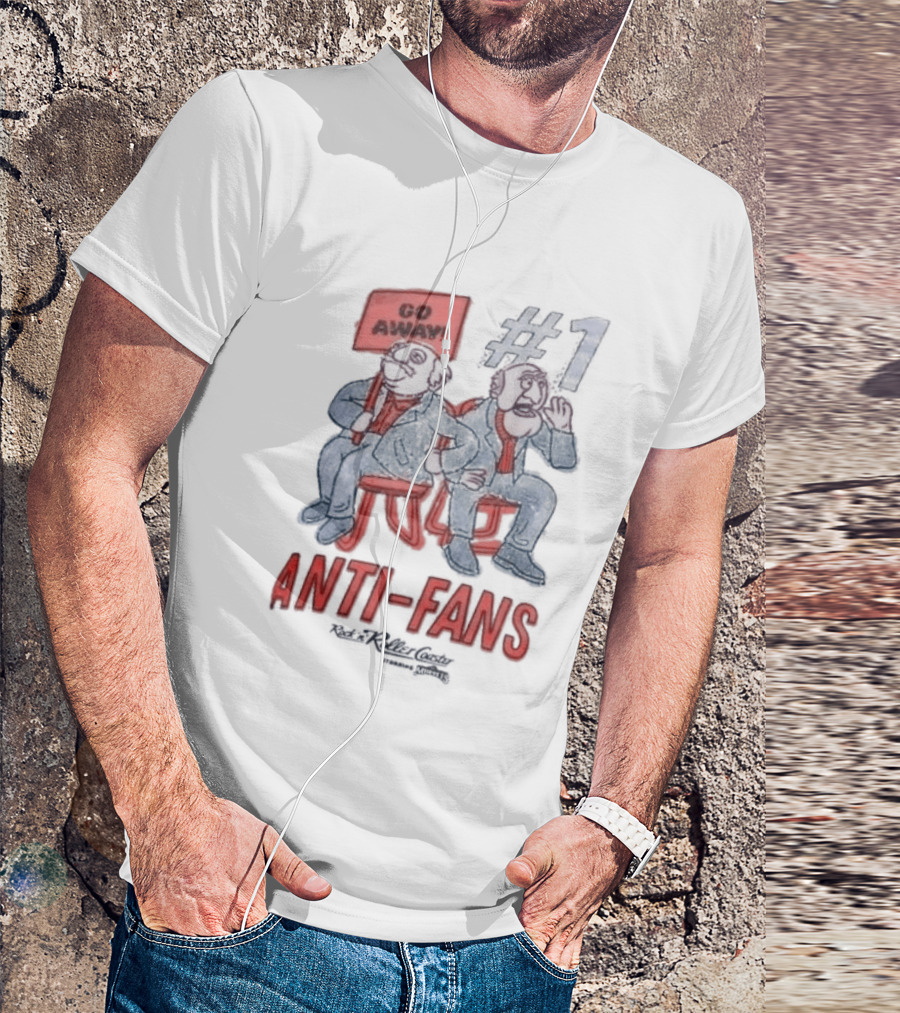 Rock N Roller Starring The Muppets Go Away Anti Fans T-Shirt