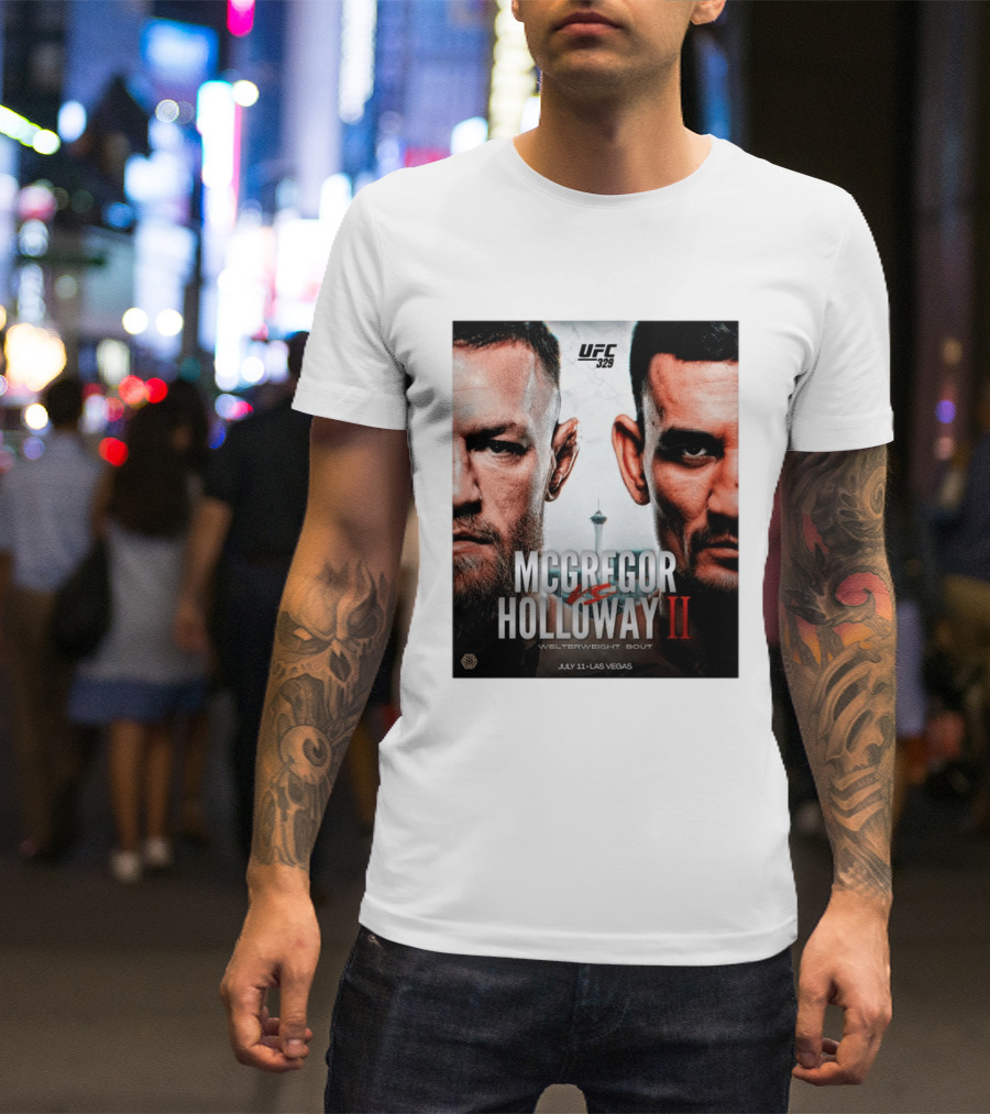 UFC 329 McGregor Vs Holloway II Welterweight Bout July 11 Las Vegas T-Shirt