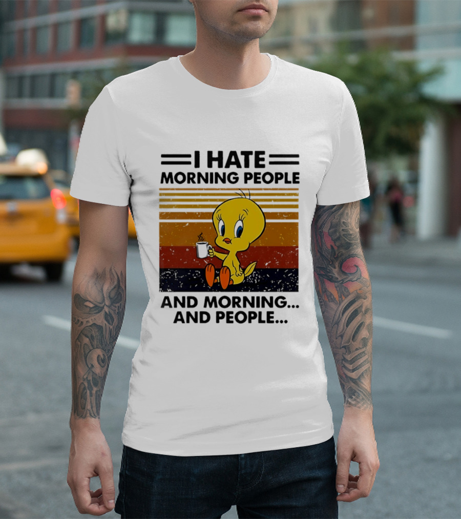 Tweety Bird I Hate Morning People And Morning And People Coffee Retro Multicolor T-Shirt