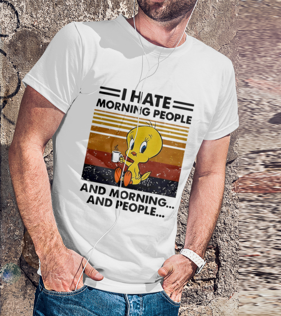 Tweety Bird I Hate Morning People And Morning And People Coffee Retro Multicolor T-Shirt