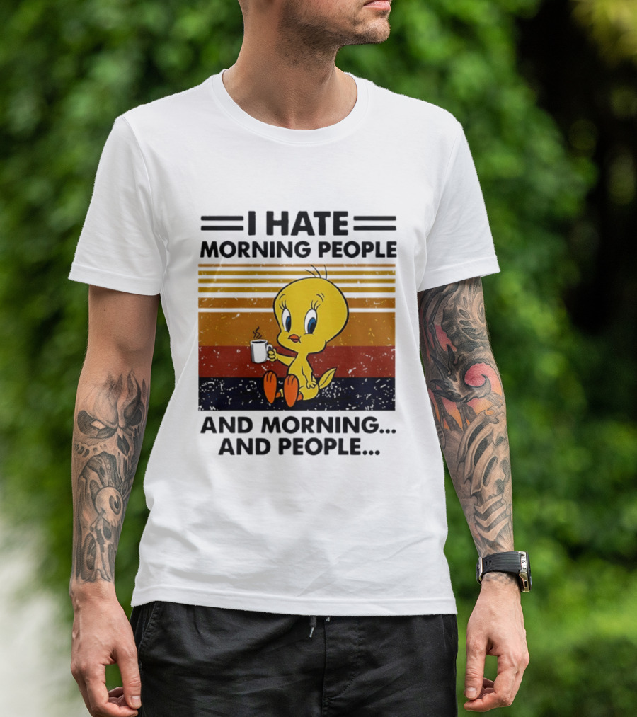 Tweety Bird I Hate Morning People And Morning And People Coffee Retro Multicolor T-Shirt