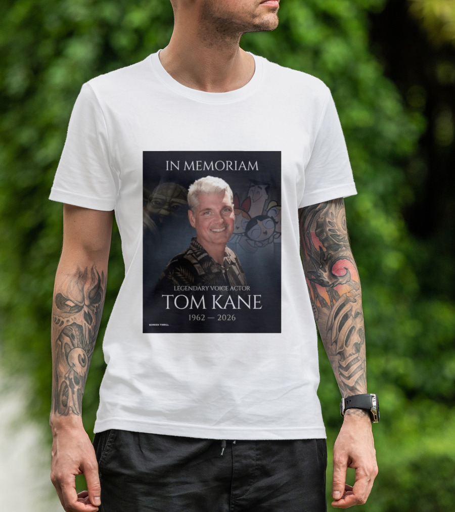 In Memoriam Legendary Voice Actor Tom Kane 1962 2026 Yoda Powerpuff Girls T-Shirt