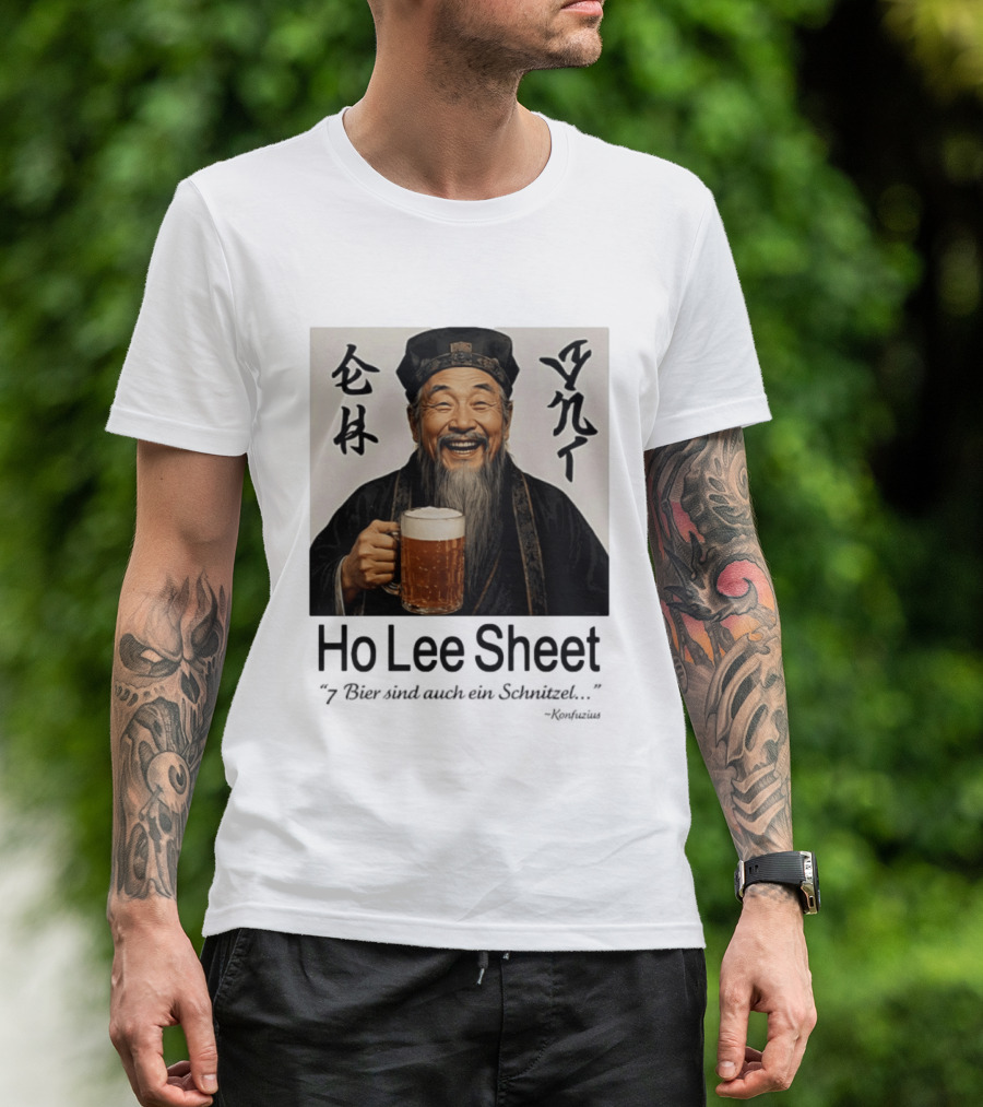Konfuzius Ho Lee Sheet 7 Bier Sind Auch Ein Schnitzel Fun Humor T-Shirt